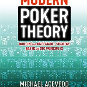 Modern Poker Theory: Building an Unbeatable Strategy Based on GTO Principles